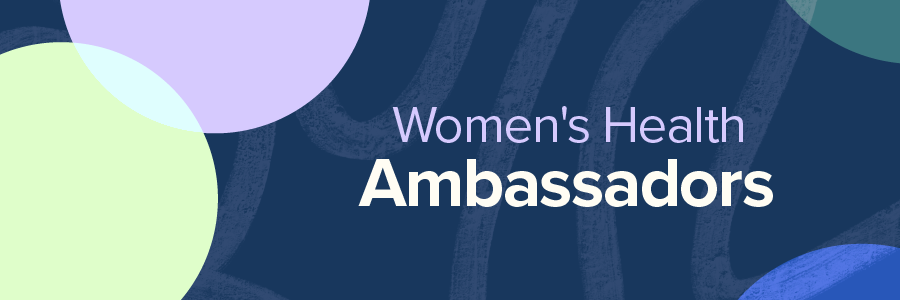 Women's Health Week Ambassadors Learn how you can participate in advancing menopause research.