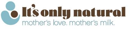 It-s Only Natural logo. Subtitle: mother's love, mother's milk.